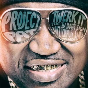 Twerk It - Project Pat (Ft. Ty Dolla $ign, Wale & Wiz Khalifa)