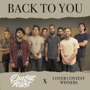 Back To You - Our Last Night (Ft. Adam Christopher, Halocene, Henrique Baptista, Micki Sobral & Tom Verstappen)