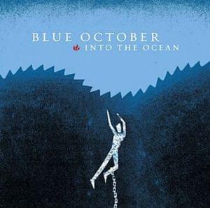 Into the Ocean - Blue October