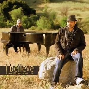 I Believe - Acoustic Version - Irfan Makki (Ft. Maher Zain - ماهر زين)