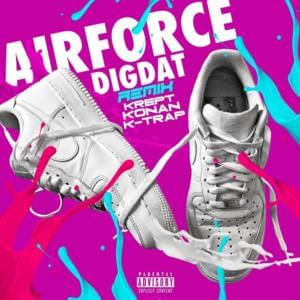 Air Force (Remix) - DigDat (Ft. Krept & Konan & K-Trap)