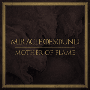 Mother of Flame - Miracle of Sound (Ft. Sharm)