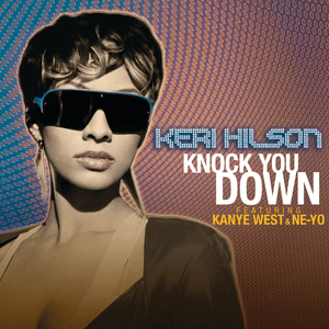 Knock You Down - Keri Hilson (Ft. Kanye West & Ne-Yo)