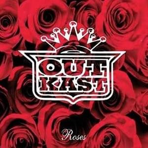 Roses (A Cappella) - OutKast