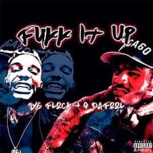 Fukk It Up - Q Da Fool (Ft. Big Flock)