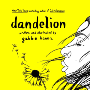 Dandelion Acknowledgements - Gabbie Hanna