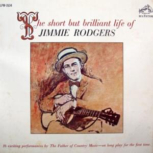 Hobo’s Meditation - Jimmie Rodgers