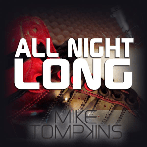 All Night Long - Mike Tompkins (Ft. Da Gtwinz)