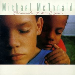 Blink of an Eye - Michael McDonald