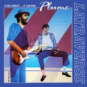 À travers les planches - Plume Latraverse