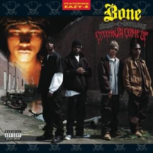 Creepin on Ah Come Up - Bone Thugs-N-Harmony