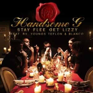 Handsome G - Stay Flee Get Lizzy (Ft. Blanco (UK), Rv & Youngs Teflon)