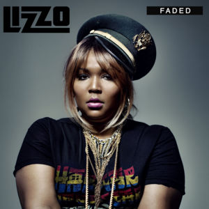 Faded - Lizzo