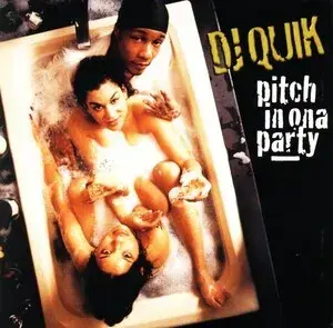 Pitch in Ona Party - DJ Quik