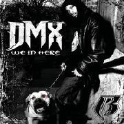 We In Here - DMX (Ft. Swizz Beatz)