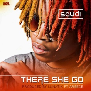 There She Go - Saudi (Ft. A-Reece)