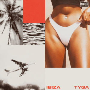 Ibiza - Tyga