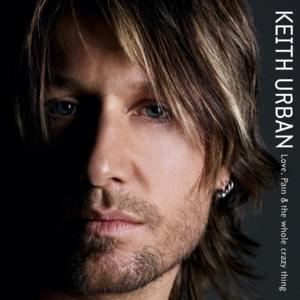 I Can’t Stop Loving You - Keith Urban