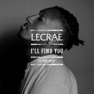 I’ll Find You - Lecrae (Ft. Tori Kelly)