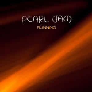 Running - Pearl Jam