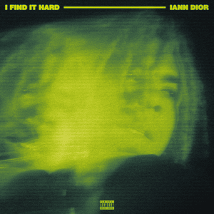 I Find It Hard - ​iann dior