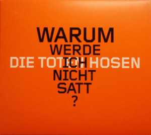 Warum werde ich nicht satt? - Die Toten Hosen