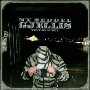 NY SEDDEL - GJELLIS (Ft. Oral Bee)