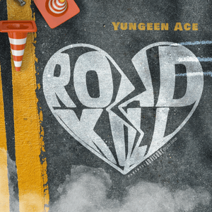 Roadkill - Yungeen Ace