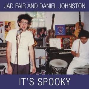 When Love Calls - Jad Fair & Daniel Johnston