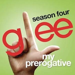 My Prerogative - Glee Cast