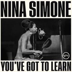 You’ve Got To Learn (Live) - Nina Simone