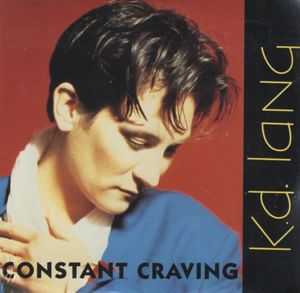 Constant Craving - ​k.d. lang