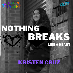 Nothing Breaks Like a Heart - Kristen Cruz