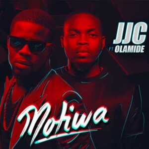 Motiwa - JJC (Ft. Olamide)