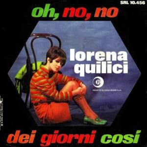 Oh no, no - Lorena Quilici