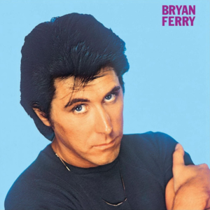 Don’t Worry Baby - Bryan Ferry