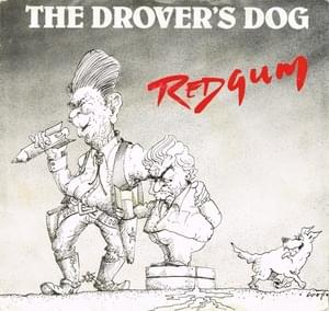 The Drover’s Dog - Redgum