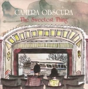 Tougher Than the Rest - Camera Obscura