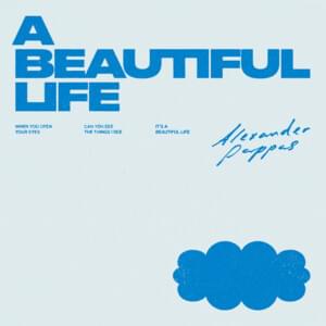 A BEAUTIFUL LIFE - Alexander Pappas