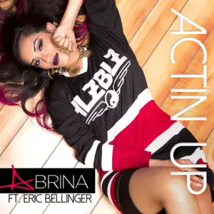 Actin Up - Abrina (Ft. Eric Bellinger)