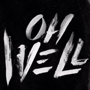 Oh Well - G-Eazy