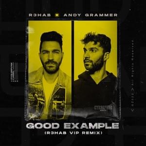 Good Example (R3hab Vip Remix) - R3HAB & Andy Grammer