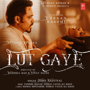 Lut Gaye - Jubin Nautiyal