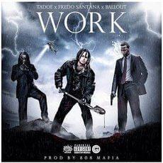 Work - Fredo Santana (Ft. Ballout & Tadoe)