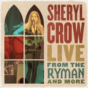 My Favorite Mistake (Live from the Ryman / 2019) - Sheryl Crow