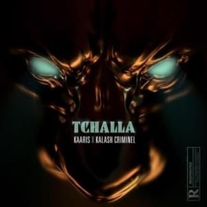 Tchalla - Kaaris & Kalash Criminel