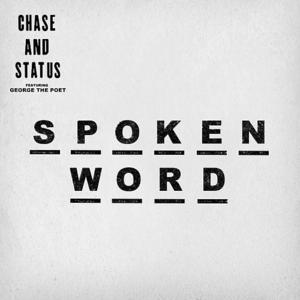 Spoken Word (Rude Kid Remix) - Chase & Status (Ft. George The Poet & Ghetts)