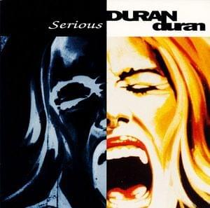 Serious - Duran Duran