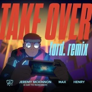 Take over (ford. Remix) - League of Legends (Ft. Henry Lau, Jeremy McKinnon & MAX)