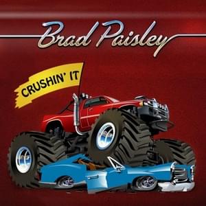 Crushin’ It - Brad Paisley